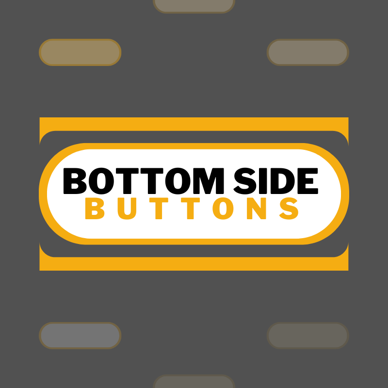 Bottom Side Buttons