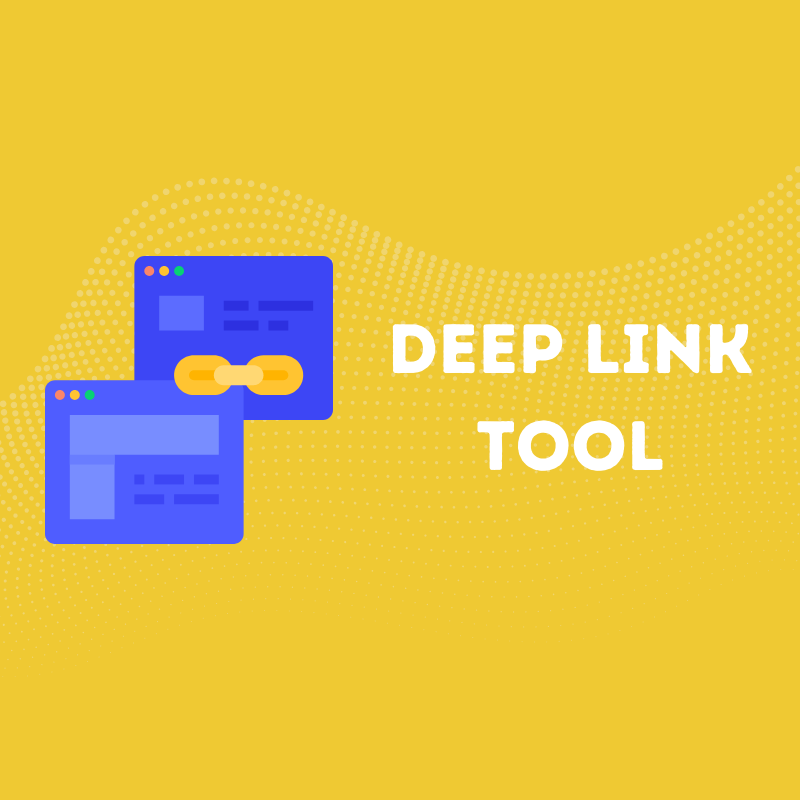Deep Links Tools