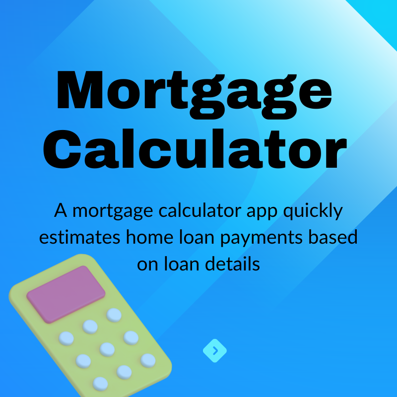 Mortgage Calculator 