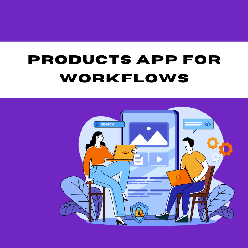 Unlimited Products For Workflows